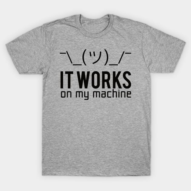 It works on my machine T-shirt / Programmer T-shirt / Web developer T-Shirt by Anime Gadgets